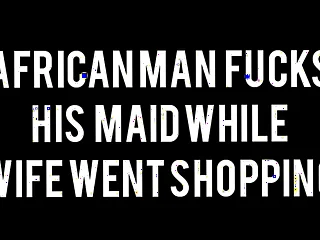 African Oga Bang Ebony Maid In back of surreptitiously When Wife Was Shopping